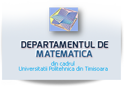 Mathematics Department of Politehnic University of Timisoara.